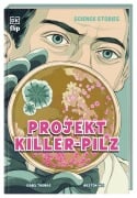 Cover-Bild zum Titel 'Science Stories. Projekt Killer-Pilz' von 'Isabel Thomas'