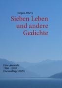 Sieben Leben und andere Gedichte - Jürgen Albers