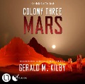 Colony Three Mars - Gerald M. Kilby