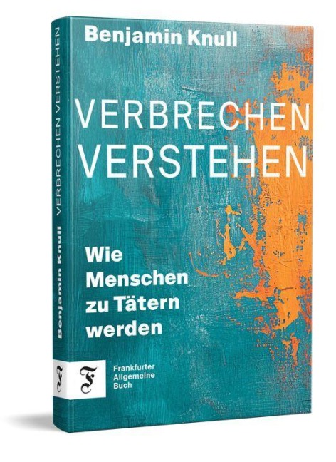 Verbrechen verstehen - Benjamin Knull