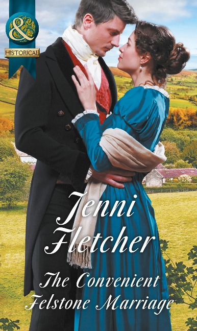 The Convenient Felstone Marriage - Jenni Fletcher