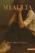 Cover-Bild zum Titel 'Yo, Alicia' von 'Adolfo Martín Espinosa'