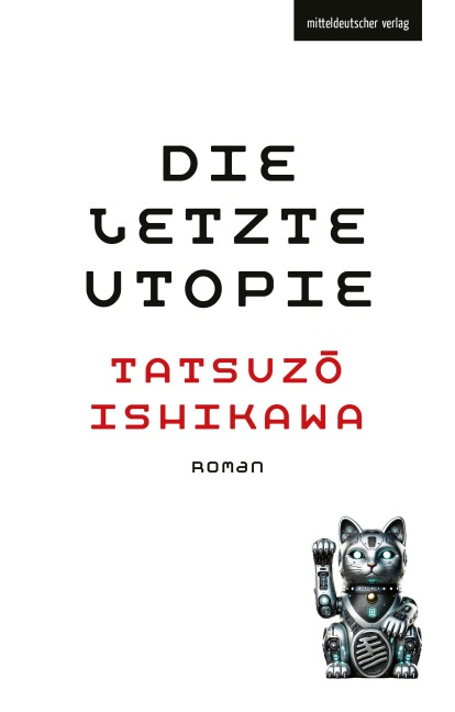 Die letzte Utopie - Tatsuzo Ishikawa