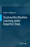 Cover-Bild zum Titel 'Trustworthy Machine Learning Under Imperfect Data' von 'Bo Han, Tongliang Liu'