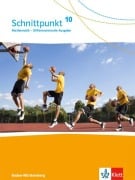 Cover-Bild zum Titel 'Schnittpunkt Mathematik 10. Differenzierende Ausgabe Baden-Württemberg ab 2015. Schülerbuch Klasse 10' von ''