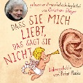 Cover-Bild zum Titel 'Dass sie mich liebt, das sagt sie nicht' von 'Peter Hacks'