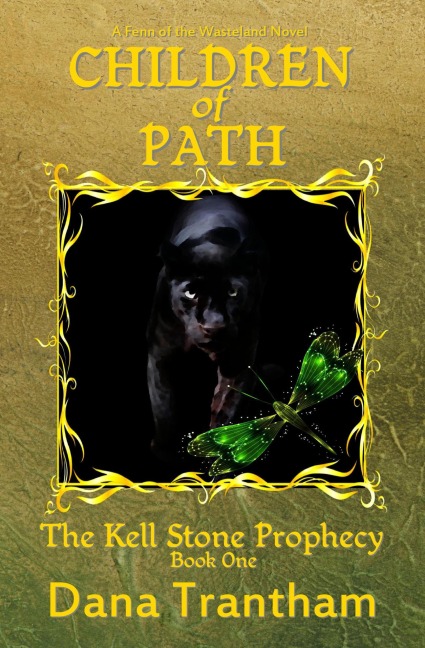 Children of Path (The Kell Stone Prophecy, #1) - Dana Trantham