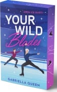 Cover-Bild zum Titel 'Your Wild Blades' von 'Gabriella Queen'