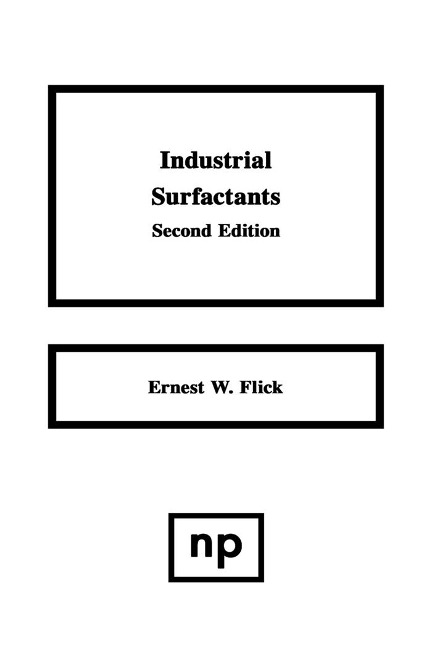 Industrial Surfactants - Ernest W. Flick