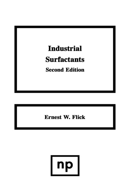 Industrial Surfactants - Ernest W. Flick