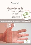 Cover-Bild zum Titel 'Neurodermitis: Erscheinungsfrei in drei Schritten!' von 'Spiller Wolfgang'