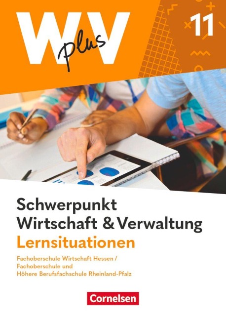 W plus V - FOS Hessen / FOS u. HBFS Rheinland-Pfalz - Pflichtbereich 11: Wirtschaft und Verwaltung - Arbeitsbuch - Hans-Peter von den Bergen, Kai Franke, Gisbert Weleda, Jörg Martin