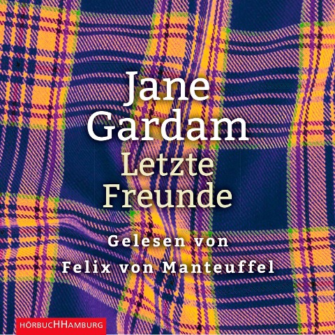 Letzte Freunde - Jane Gardam