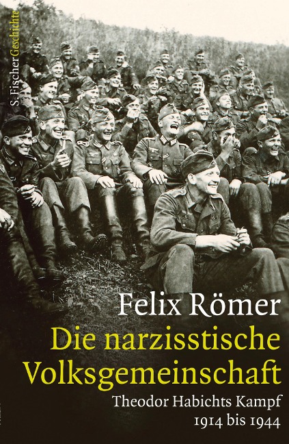 Die narzisstische Volksgemeinschaft - Felix Römer
