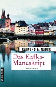 Cover-Bild zum Titel 'Das Kafka-Manuskript' von 'Raimund A. Mader'