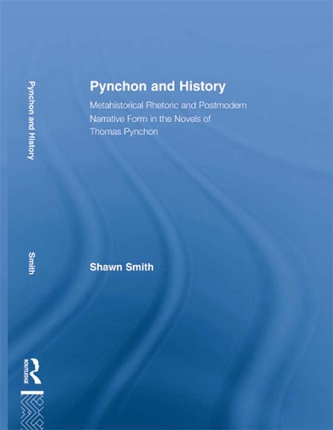 Pynchon and History - Shawn Smith