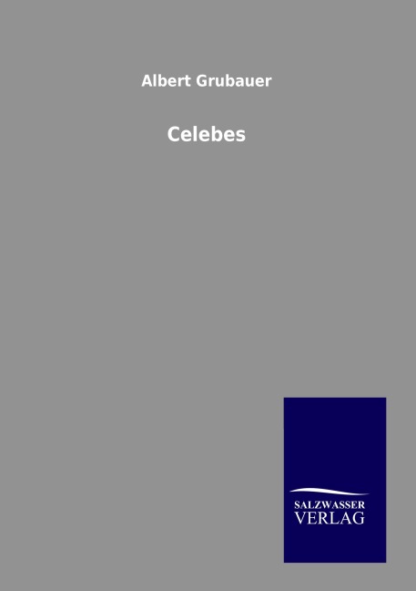 Celebes - Albert Grubauer