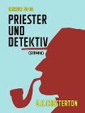 Cover-Bild zum Titel 'Priester und Detektiv (German)' von 'G. K. Chesterton'