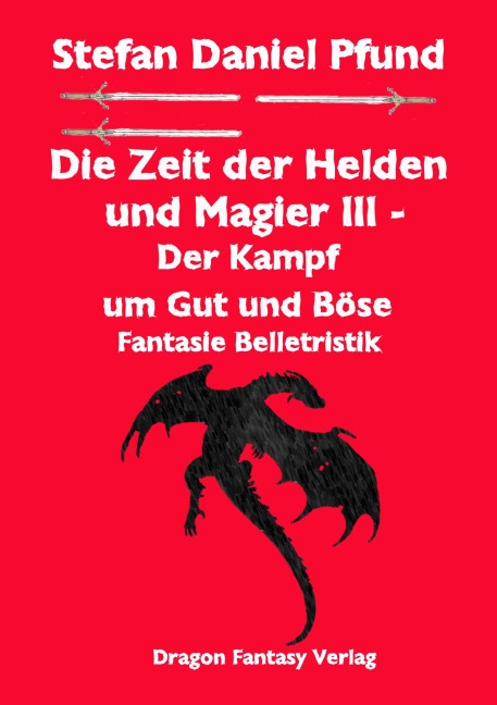 Die Zeit der Helden und Magier III - Stefan Daniel Pfund