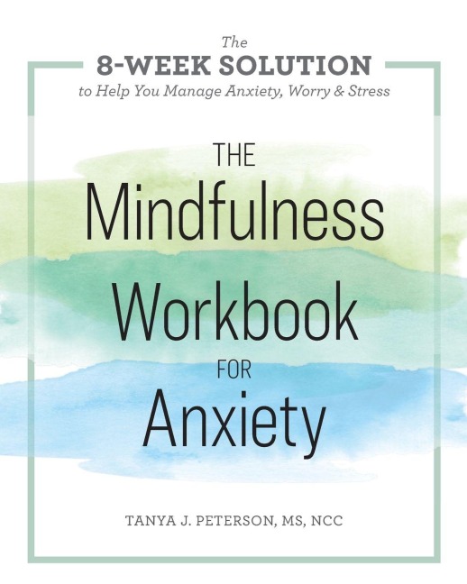 The Mindfulness Workbook for Anxiety - Tanya J. Peterson