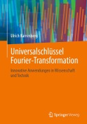 Cover-Bild zum Titel 'Universalschlüssel Fourier-Transformation' von 'Ulrich Karrenberg'
