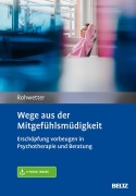 Cover-Bild zum Titel 'Wege aus der Mitgefühlsmüdigkeit' von 'Angelika Rohwetter'