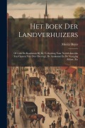 Cover-Bild zum Titel 'Het Boek Der Landverhuizers: Of Gids En Raadsman Bij De Verhuizing Naar Noord-amerika Ten Opzicte Van Den Overtogt, De Aankomst En De Vestiging Ald' von 'Moritz Beyer'