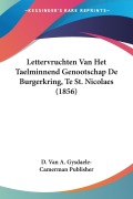 Lettervruchten Van Het Taelminnend Genootschap De Burgerkring, Te St. Nicolaes (1856) - D. van A. Gysdaele-Camerman Publisher