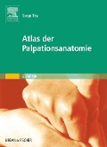Cover-Bild zum Titel 'Atlas der Palpationsanatomie' von 'Serge Tixa'