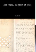 Cover-Bild zum Titel 'Ma mère, la mort et moi' von 'Marie N'