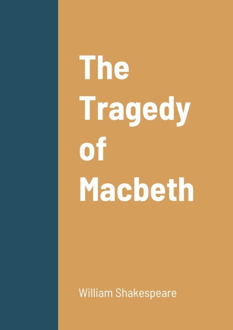 The Tragedy of Macbeth - William Shakespeare