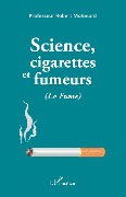 Cover-Bild zum Titel 'Science, cigarettes et fumeurs (La Fume)' von 'Robert Molimard'