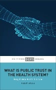 What Is Public Trust in the Health System? - Felix Gille