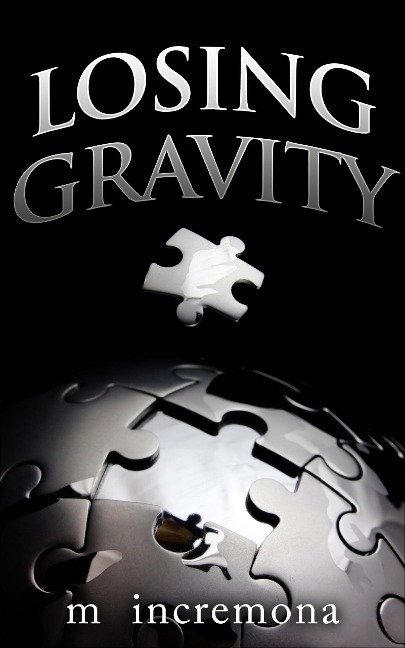 Losing Gravity - M. Incremona