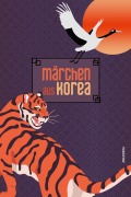 Cover-Bild zum Titel 'Märchen aus Korea' von ''