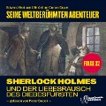Cover-Bild zum Titel 'Sherlock Holmes und der Liebesrausch des Diebesfürsten (Seine weltberühmten Abenteuer, Folge 32)' von 'Arthur Conan Doyle, Edward Graham'