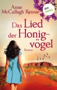 Cover-Bild zum Titel 'Das Lied der Honigvögel: Ein Australien-Roman' von 'Anne McCullagh Rennie'