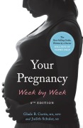 Cover-Bild zum Titel 'Your Pregnancy Week by Week' von 'Glade B. Curtis'