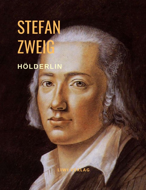 Hölderlin - Stefan Zweig