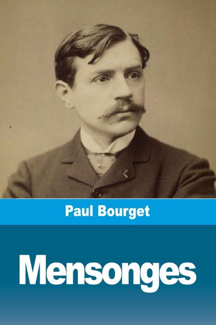 Mensonges - Paul Bourget