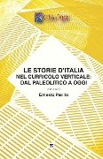 Le storie d'Italia nel curricolo verticale: dal paleolitico a oggi - Ernesto Perillo