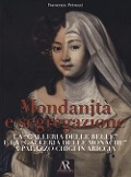 Mondanità e segregazione. La «galleria delle Belle» e la galleria delle «Monache» a Palazzo Chigi in Ariccia - Francesco Petrucci