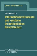 Cover-Bild zum Titel 'Informationsinstrumente und -systeme im betrieblichen Umweltschutz' von 'Andreas Pfnür'
