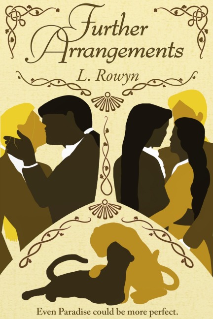 Further Arrangements (Arrangements in Paradise, #2) - L. Rowyn