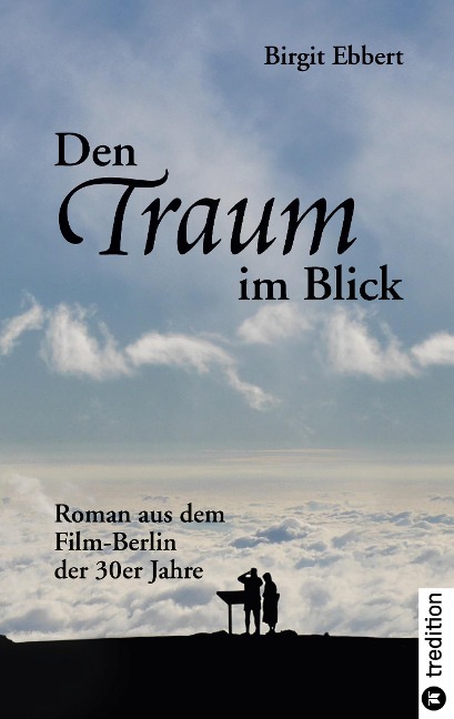 Den Traum im Blick - Birgit Ebbert