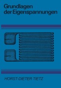 Cover-Bild zum Titel 'Grundlagen der Eigenspannungen' von 'H. -D. Tietz'