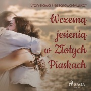 Cover-Bild zum Titel 'Wczesn¿ jesieni¿ w Z¿otych Piaskach' von 'Stanis¿awa Fleszarowa-Muskat'