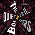Cover-Bild zum Titel 'The Quiet Boy Lib/E' von 'Ben H. Winters'