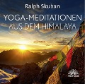 Yoga-Meditationen aus dem Himalaya - Ralph Skuban