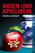 Cover-Bild zum Titel 'Arsen und Apfelwein' von 'Andrea Habeney'